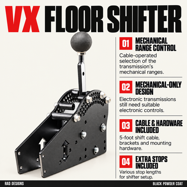 RAD VX Floor Shifter features: mechanical range control, mechanical-only design, included shift cable and hardware, and extra stops.